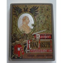 Emperor Franz Joseph I., 50th anniversary of government