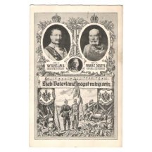Propagační pohlednice- Franz Josef, Wilhelm a Conrad v. Hötzendorf
