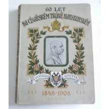 60 years on imperial throne, 1848-1908