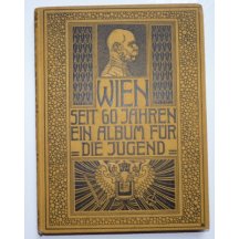 Vienan, Franz Joseph I. - 60 years on the throne